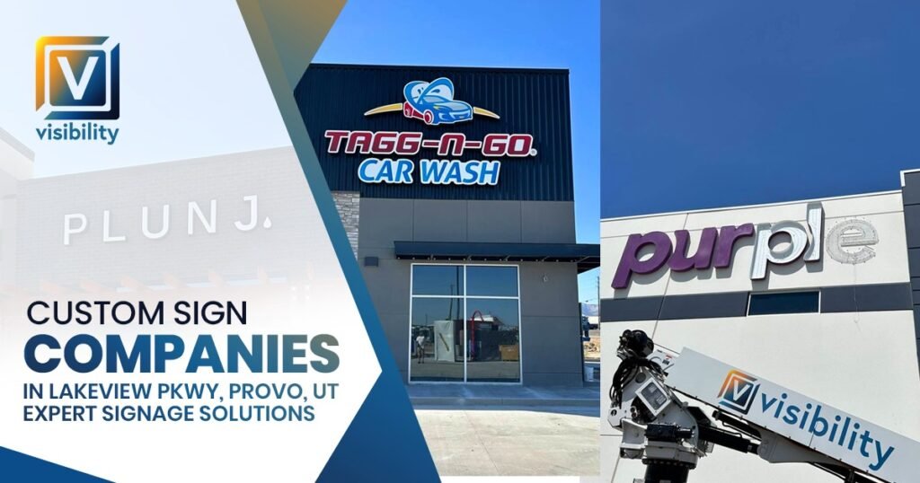 Custom Sign Companies in Lakeview Pkwy, Provo, UT - Expert Signage Solutions